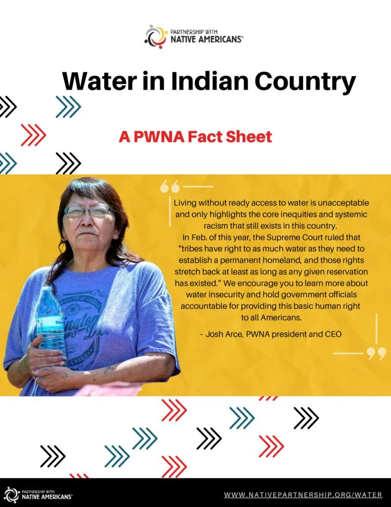 A fact sheet from PWNA about water access in Indian Country, highlighting systemic inequities and legal rights.